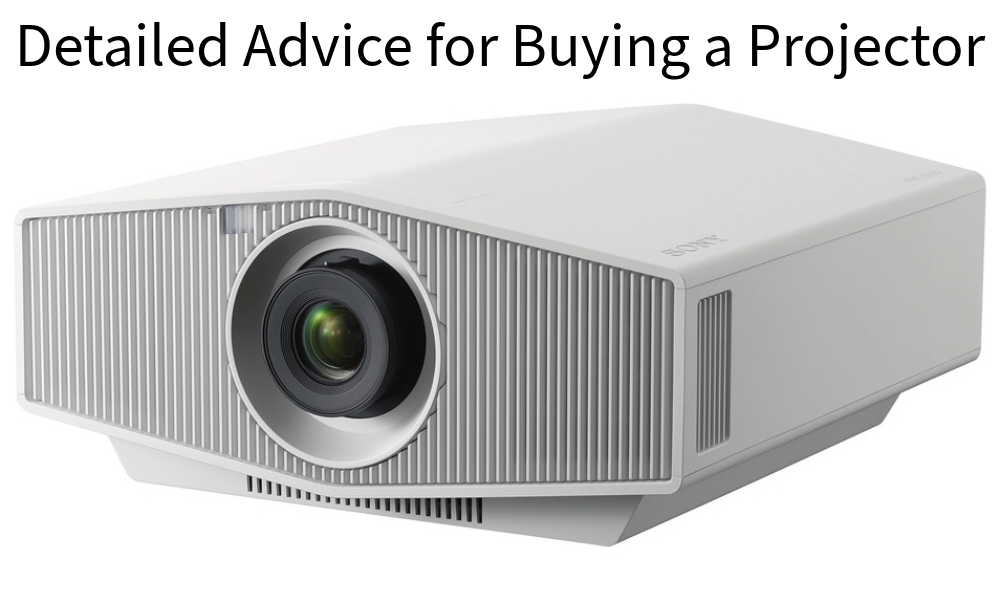 Detailed Advice for Buying a Projector
